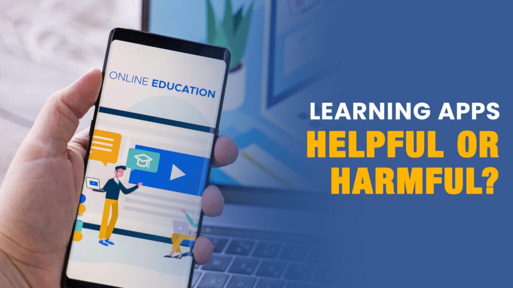 Learning Apps – Helpful or Harmful? – Divya Jyot School