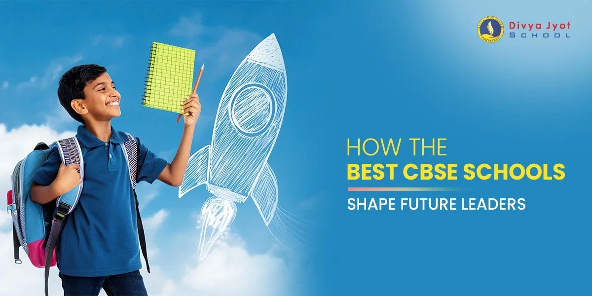 how the best cbse schools shape future leaders